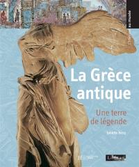 La Grèce antique : une terre de légende