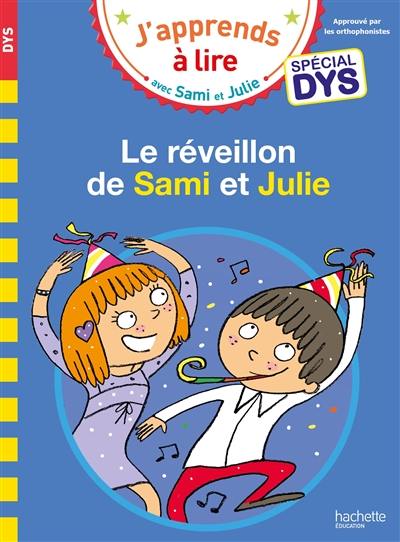 Le réveillon de Sami et Julie : spécial dys