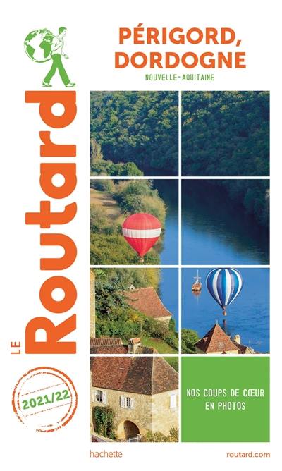 Périgord, Dordogne : Nouvelle-Aquitaine : 2021-2022