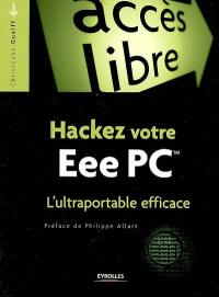 Hackez votre Eee PC : l'ultraportable efficace
