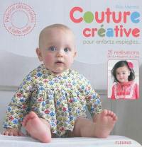 Couture créative pour enfants espiègles : 25 réalisations de la naissance à 3 ans