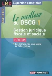 Le meilleur du DSCG 1 : gestion juridique, fiscale et sociale