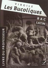 Virgile, Les Bucoliques : bac latin : livre du professeur