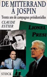 De Mitterrand à Jospin : trente ans de campagnes présidentielles