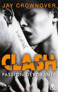 Clash. Vol. 3. Passion dévorante