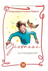 Le Rouge-gorge et le grand magicien : Giovanni, le transparent Vol. 2