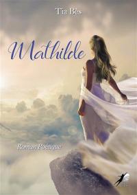 Mathilde : roman poétique