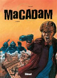 Macadam. Vol. 1. Max