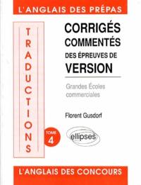 Traductions. Vol. 4. Corrigés commentés des épreuves de version : grandes écoles commerciales 1989-1992