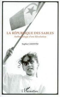 La république des sables : anthropologie d'une Révolution