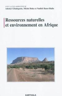 Ressources naturelles et environnement en Afrique
