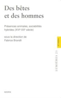 Des bêtes et des hommes : présences animales, sociabilités hybrides (XVIe-XXe siècle)