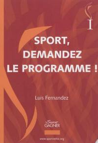 Sport, demandez le programme !. Vol. 1