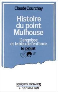 Histoire du Point Mulhouse : l'angoisse et le bleu de l'enfance