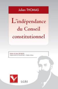 L'indépendance du Conseil constitutionnel