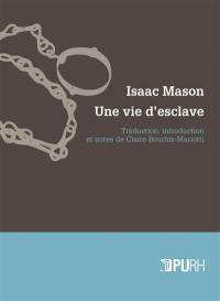 Isaac Mason : une vie d'esclave