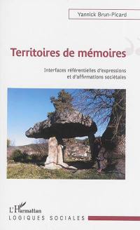 Territoires de mémoires : interfaces référentielles d'expressions et d'affirmations sociétales