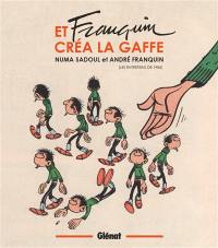 Et Franquin créa la gaffe : les entretiens de 1985