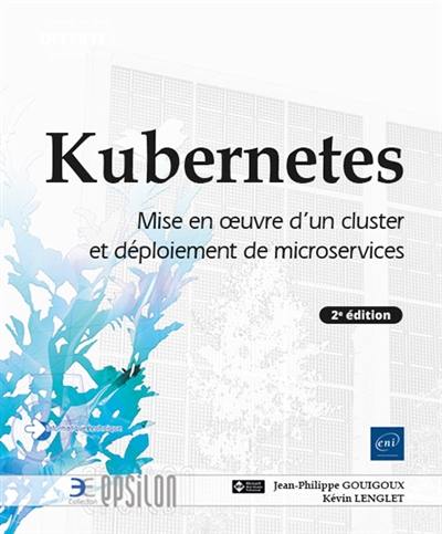 Kubernetes : mise en oeuvre d'un cluster et déploiement de microservices