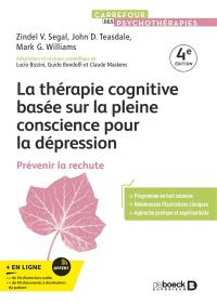 La thérapie cognitive basée sur la pleine conscience pour la dépression : une nouvelle approche pour prévenir la rechute