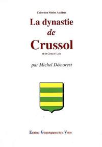 La dynastie de Crussol : et de Crussol-Uzès