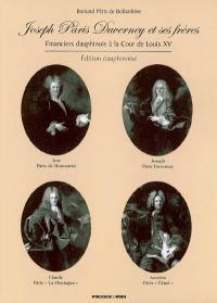 Joseph Pâris Duverney et ses frères : financiers dauphinois à la cour de Louis XV