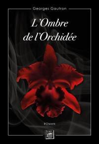 L'ombre de l'orchidée