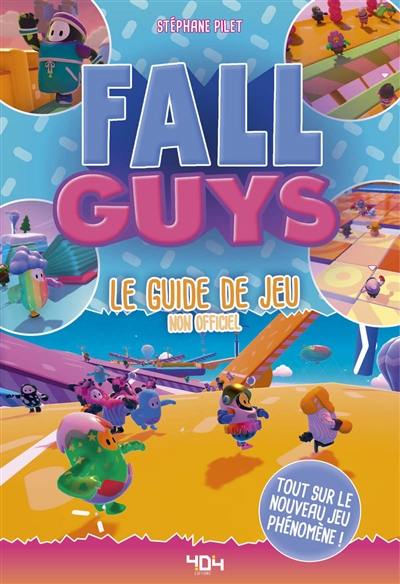 Fall Guys : le guide de jeu non officiel