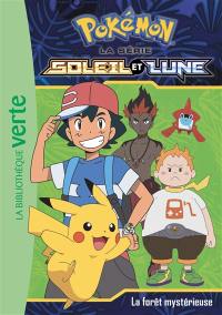 Pokémon : la série Soleil et lune. Vol. 9. La forêt mystérieuse