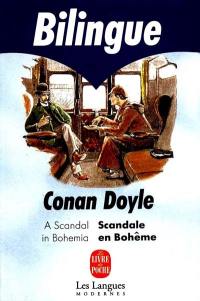 Scandale en Bohême : et deux aventures de Sherlock Holmes. A scandal in Bohemia : and two adventures of Sherlock Holmes