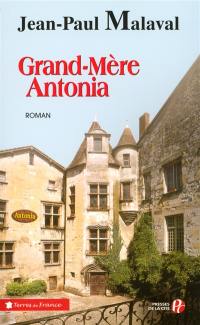 La tradition Albarède. Vol. 2. Grand-mère Antonia
