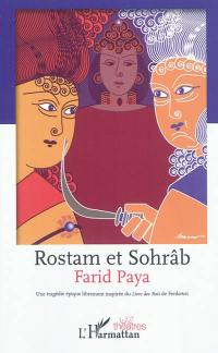 Rostam et Sohrâb : une tragédie épique librement inspirée du Livre des rois de Ferdowsi