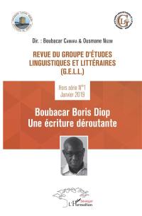 Revue du Groupe d'études linguistiques et littéraires, hors série, n° 1. Boubacar Boris Diop : une écriture déroutante
