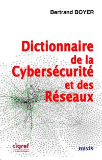 Dictionnaire de la cybersécurité et des réseaux