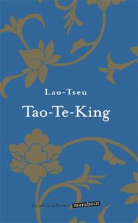 Tao-te-king : le livre de la voie et de la vertu