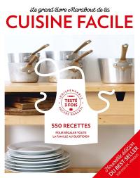 Le grand livre Marabout de la cuisine facile : 550 recettes pour régaler toute la famille au quotidien