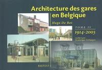 Architecture des gares en Belgique. Vol. 2. 1914-2003