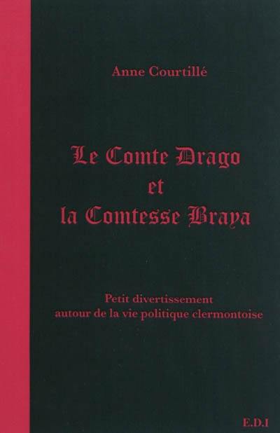 Le comte Drago et la princesse Brava : petit divertissement autour de la vie politique clermontoise