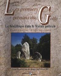 Les premiers paysans du golfe : le néolithique dans le marais poitevin (Charente-Maritime, Deux-Sèvres, Vendée)