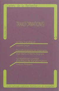 Carnets de la recherche, n° 1. Transformation(s)