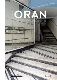 Oran : ville & architecture 1790-1960