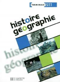 Histoire, géographie, terminale STT : livre de l'élève