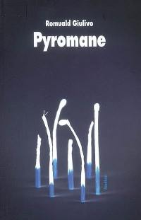 Pyromane