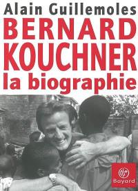 Bernard Kouchner : la biographie