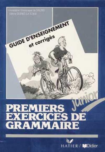 Premiers exercices de grammaire : guide d'enseignement et corrigés