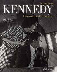 Kennedy : chronique d'un destin