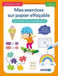 Les tables de multiplication, 2e primaire, CE1, 7-8 ans : s'exercer, effacer et recommencer !
