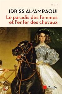 Le paradis des femmes et l'enfer des chevaux : la France de 1860 vue par l'émissaire du sultan