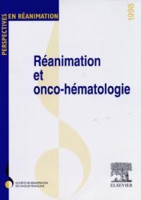 Réanimation et onco-hématologie : Tours, 4-5 juin 1998