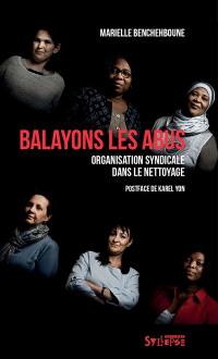 Balayons les abus : organisation syndicale dans le nettoyage